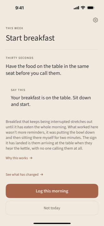 The app's main screen. This week's step is Start breakfast, with a thirty-second setup to do first, one sentence to say out loud, and a Log this morning button.